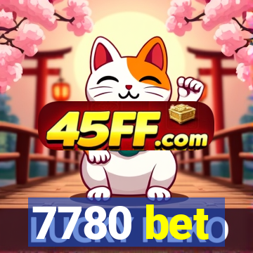 7780 bet